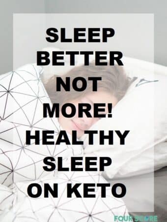 the words Sleep Better Not More! Healthy Sleep on Keto over a photo of a girl sleeping