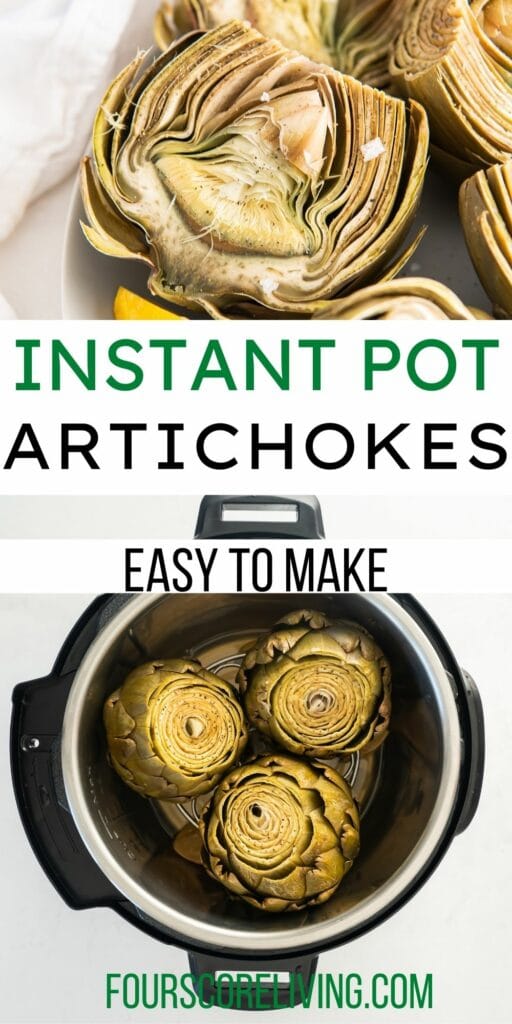 Two images of cooked artichokes with text in between that says Instant Pot Artichokes Easy to Make