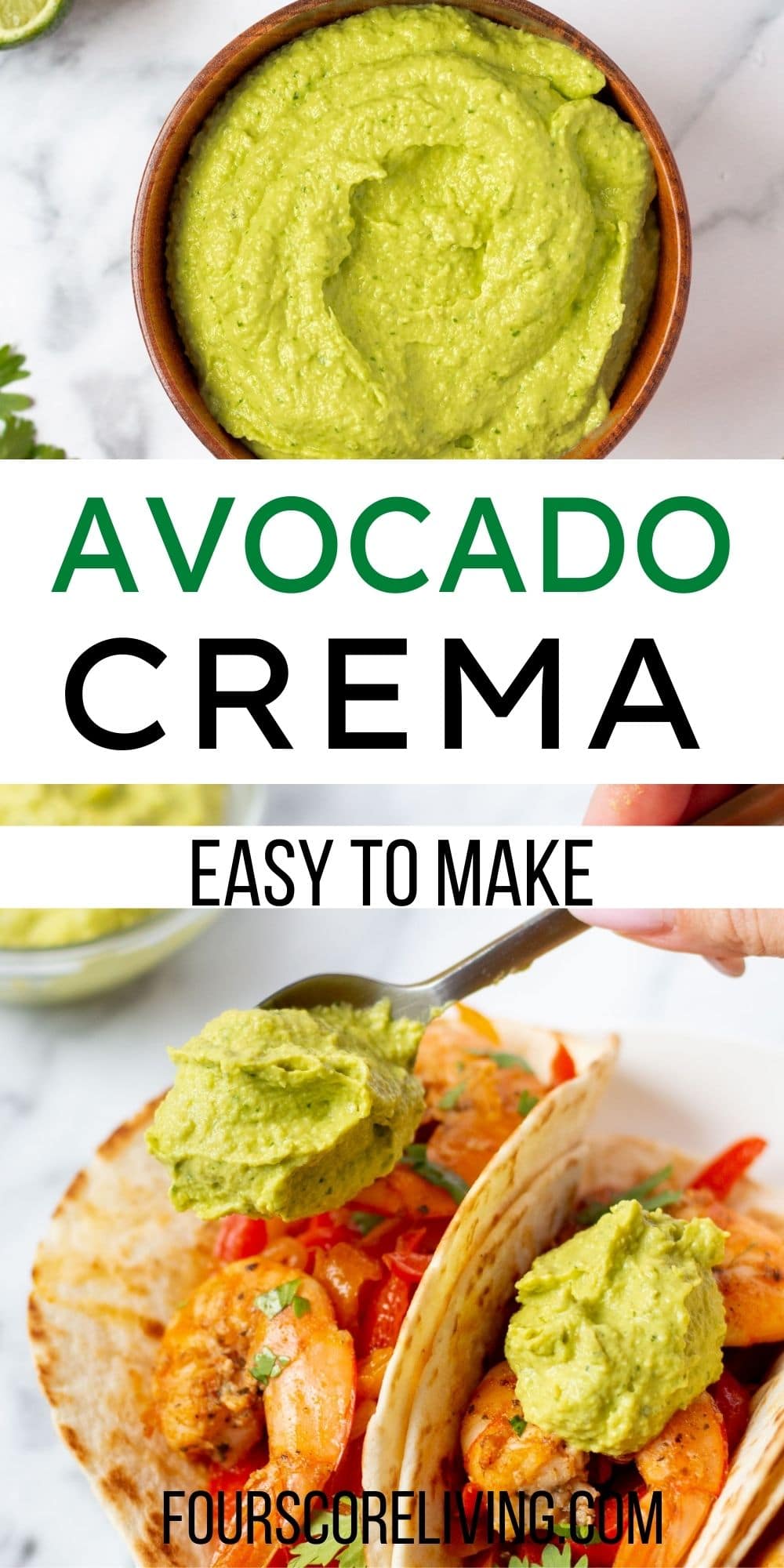 To images of avocado crema. One in a bowl, another on top of tacos. Text in center says Avocado Cream, Easy to Make