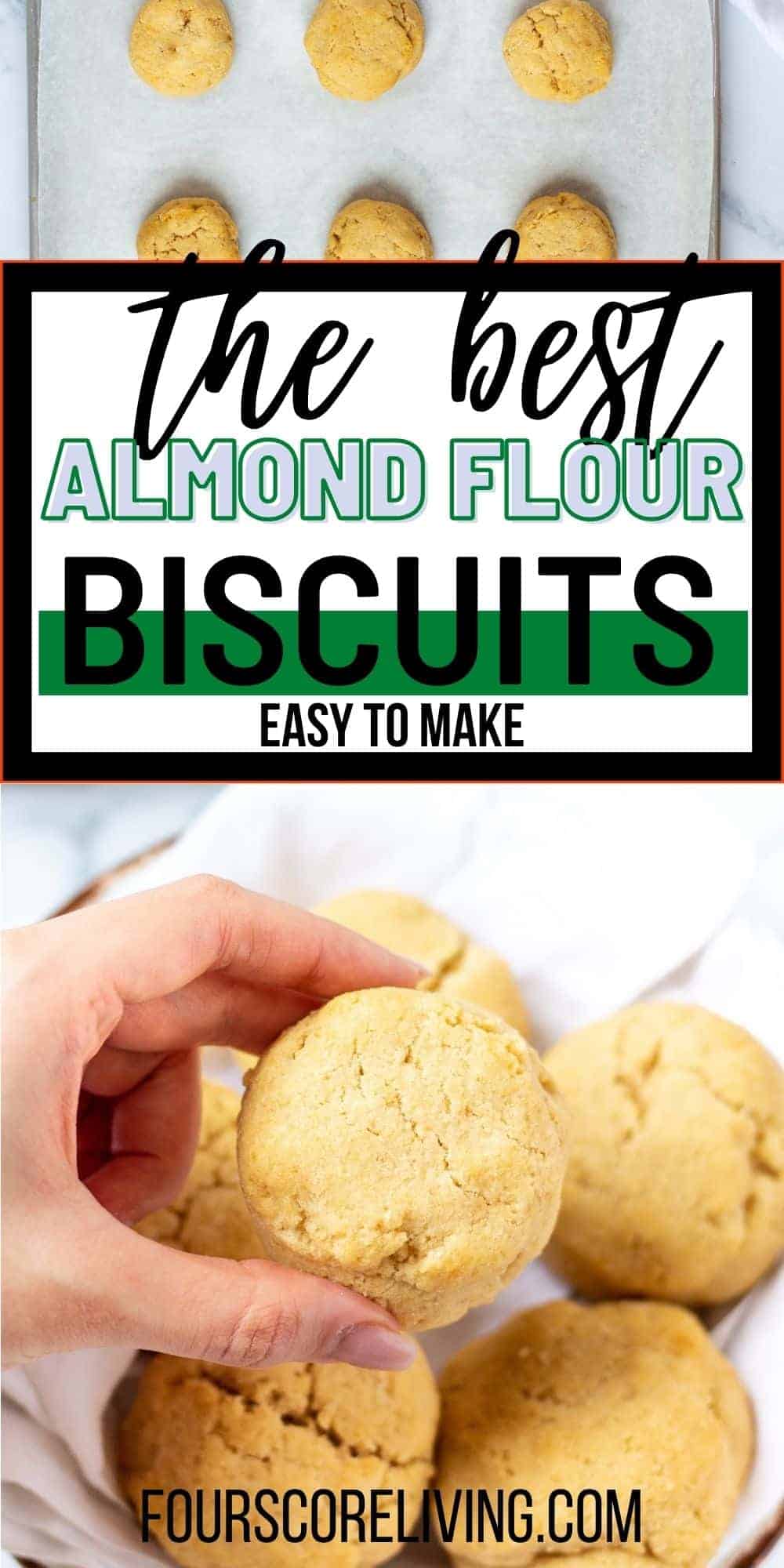two photos of almond flour biscuits. Text over image says "the best almond flour biscuits easy to make" in different text styles.